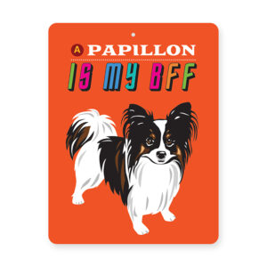 Papillon Tin Sign